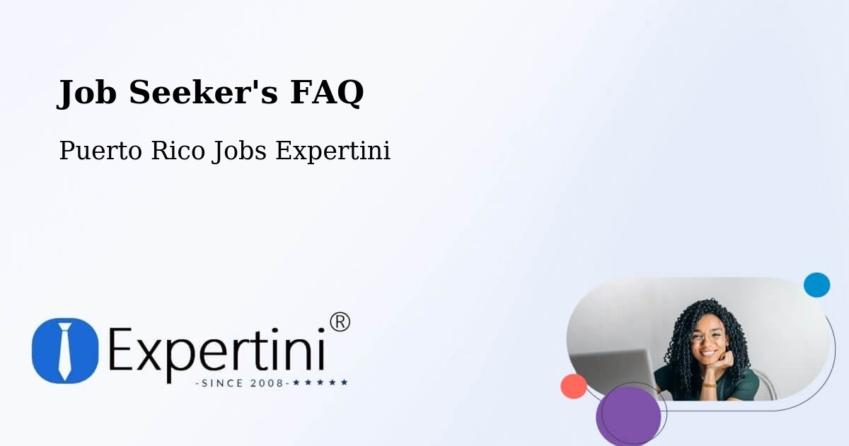 Job Seeker FAQ – Mayagüez - Puerto Rico Jobs Expertini